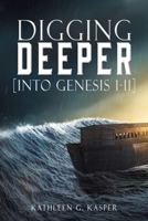 Digging Deeper: [into Genesis 1-11] 1545671648 Book Cover