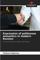Expression of politeness semantics in modern Russian 6203005339 Book Cover
