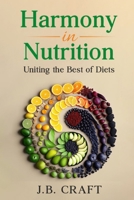 Harmony in Nutrition: Uniting the Best of Diets B0CP4TG6TH Book Cover
