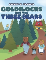 Goldilocks and the Three Bears 1098007387 Book Cover