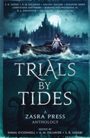 Trials By Tides: A Zasra Press Anthology 1777713951 Book Cover