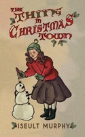 The Thing in Christmas Town 1738436446 Book Cover