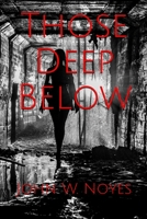 Those Deep Below (The Inti Series, #1) 1092200495 Book Cover