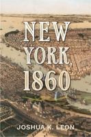 New York, 1860 0231213271 Book Cover