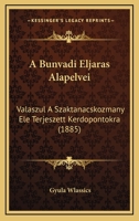A Bunvadi Eljaras Alapelvei: Valaszul A Szaktanacskozmany Ele Terjeszett Kerdopontokra (1885) 1168031478 Book Cover