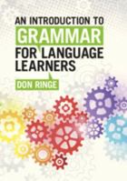 An Introduction to Grammar for Language Learners 1108425151 Book Cover