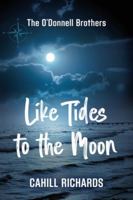 The O'Donnell Brothers: Like Tides to the Moon 1961265001 Book Cover