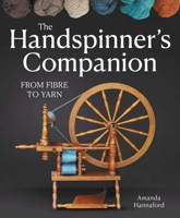 Handspinners Companion: From Fibre to Yarn 0719845270 Book Cover