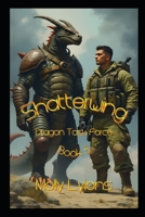 Shatterwing: Dragon Task Force B0F94JKCPM Book Cover