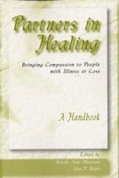 Partners in Healing: Bringing Compassion to People With Illness or Loss-A Handbook 0809141728 Book Cover