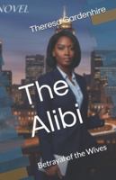 The Alibi: Betrayal of the Wives B0G571JR86 Book Cover