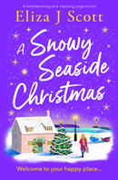 A Snowy Seaside Christmas: An Uplifting and Heartwarming Page-Turner to Escape with (Micklewick Bay) 1837000301 Book Cover