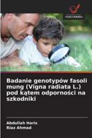 Badanie genotypów fasoli mung (Vigna radiata L.) pod katem odpornosci na szkodniki 6209289959 Book Cover