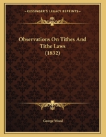 Observations On Tithes and Tithe Laws 1358760896 Book Cover