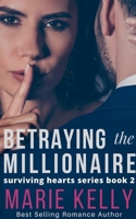 Betraying the Millionaire B0GSN6Z7ZW Book Cover