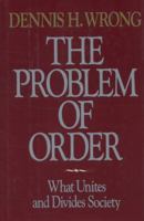 The Problem of Order: What Unites and Divides Society 002935515X Book Cover