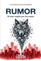 Rumor: El lobo cogido por las orejas (Spanish Edition) B0GZGM8WQX Book Cover