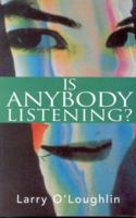Is Anybody Listening? 0863277217 Book Cover