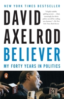 Believer: My Forty Years in Politics 1594205876 Book Cover