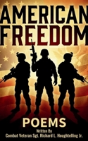 AMERICAN FREEDOM POEMS Gulf War Combat Veteran - USMC Title Earned 1981 9375102378 Book Cover
