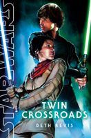 Star Wars: Twin Crossroads 052547885X Book Cover