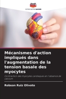 Mécanismes d'action impliqués dans l'augmentation de la tension basale des myocytes (French Edition) 6208190126 Book Cover