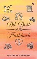 Dil Dosti Aur Flashback B0G1TNBBG8 Book Cover