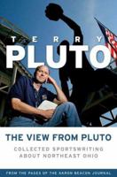 The View from Pluto: Collected Sportswriting About Northeast Ohio 1886228787 Book Cover