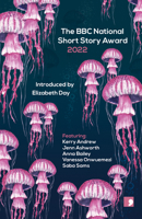 The BBC National Short Story Award 2022 1912697645 Book Cover