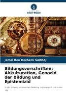 Bildungsvorschriften: Akkulturation, Genozid der Bildung und Epistemizid 6207379756 Book Cover