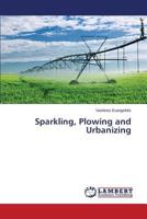 Sparkling, Plowing and Urbanizing 3659532169 Book Cover