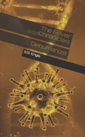The Fever Chronicles: Dehumanize 1686877684 Book Cover