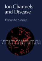 Ion Channels and Disease: Channelopathies 0120653109 Book Cover