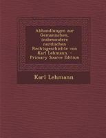 Abhandlungen zur Germanischen, insbesondere Nordischen Rechtsgeschichte 0274674793 Book Cover