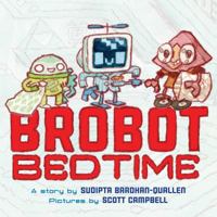 Brobot Bedtime 1419722905 Book Cover