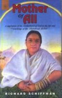 Mother of All : A Revelation of the Motherhood of God in the Life and Teachings of the Jillellamudi Mother 1884997287 Book Cover