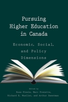 Pursuing Higher Education in Canada: Economic, Social and Policy Dimensions: Economic, Social and Policy Dimensions 1553392779 Book Cover