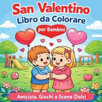 San Valentino - Libro da Colorare per Bambini (Italian Edition) 5900986055 Book Cover