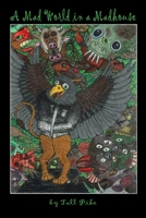A Mad World in a Madhouse 1999398017 Book Cover