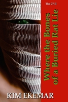 Where the Bones of a Buried Rat Lie 1492827665 Book Cover