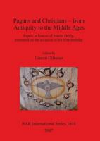 Pagans and Christians - from Antiquity to the Middle Ages: Papers in Honour of Martin Henig, Presented on the Occasion of His 65th Birthday (British Archaeological Reports International Series) 140730027X Book Cover