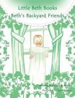 Beth's Backyard Friends 1944277129 Book Cover