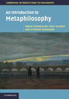 An Introduction to Metaphilosophy 0521175984 Book Cover
