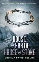 House of Earth, House of Stone 1732185964 Book Cover