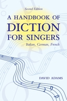 A Handbook of Diction for Singers: Italian, German, French 0195120779 Book Cover