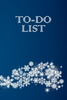 To-Do List: To Do List Undated Notebook, Daily Work Task Checklist, Daily Task Planner, Checklist Planner School Home Office Time Management Snow Flake And Blue Background Cover 1704214491 Book Cover