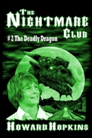 The Nightmare Club #2: The Deadly Dragon 0578003201 Book Cover