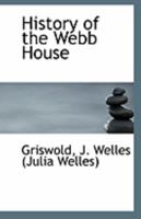 History of the Webb House 1113273887 Book Cover