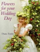 Flowers for Your Wedding Day 0713473878 Book Cover