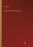 Forty Years of American Life 3368830465 Book Cover